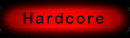 Hardcore